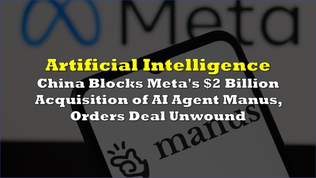 China Blocks Meta's $2 Billion Acquisition of AI Startup Manus
